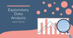 Machine Learning: Какво включва проучвателният анализ на данни?